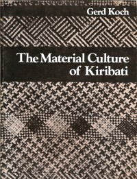 Material Culture of Kiribati by Gerd Koch