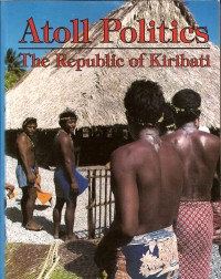Atoll Politics of Kiribati book